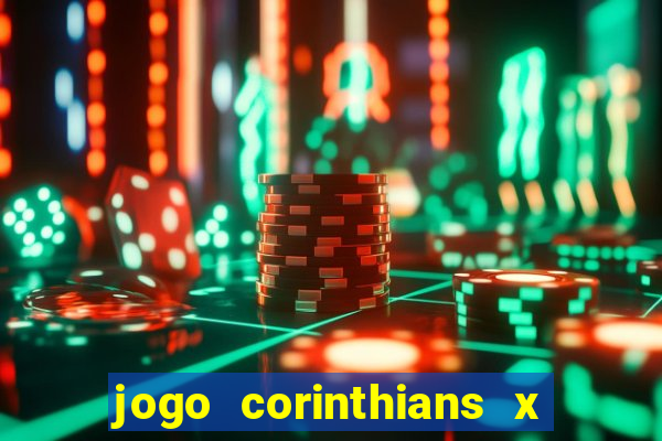 jogo corinthians x fortaleza ao vivo gratis